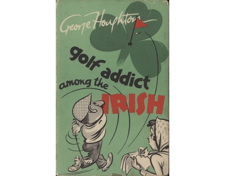 GOLF ADDICT AMONG THE IRISH