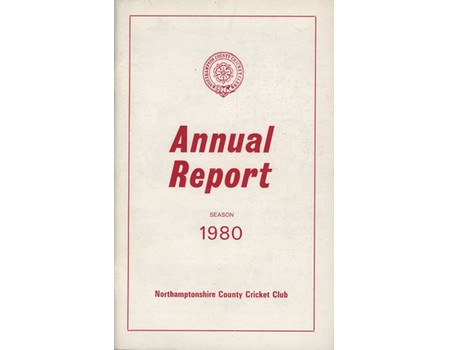 NORTHAMPTONSHIRE COUNTY CRICKET CLUB 1980 ANNUAL REPORT