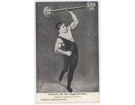VULCAN, THE ONE-LEGGED HERCULES (CHAMPION WEIGHTLIFTER OF IRELAND) POSTCARD
