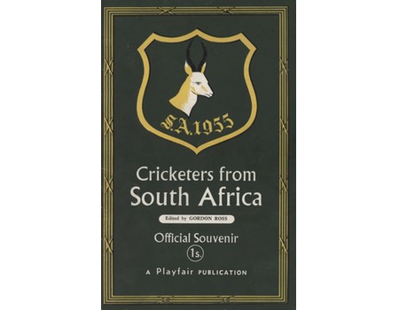 CRICKETERS FROM SOUTH AFRICA: THE OFFICIAL SOUVENIR OF THE 1955 TOUR OF ENGLAND