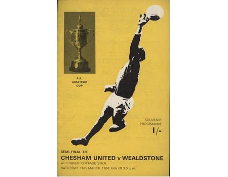 CHESHAM UNITED V WEALDSTONE 1968 (F.A. AMATEUR CUP SEMI-FINAL) FOOTBALL PROGRAMME