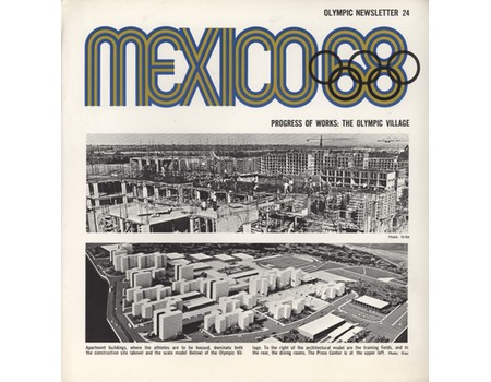 MEXICO 68 - OLYMPIC NEWSLETTER 24 / PROGRESS OF WORKS: THE OLYMPIC VILLAGE