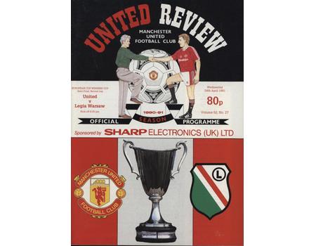 MANCHESTER UNITED V LEGIA WARSAW 1991 (EUROPEAN CUP WINNERS CUP SEMI FINAL) FOOTBALL PROGRAMME