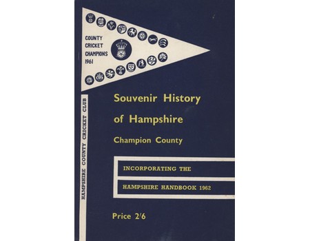 HAMPSHIRE COUNTY CRICKET CLUB ILLUSTRATED HANDBOOK 1962