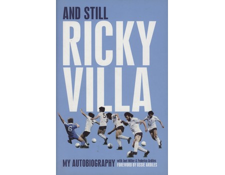 AND STILL RICKY VILLA - MY AUTOBIOGRAPHY
