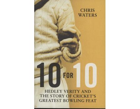 10 FOR 10 - HEDLEY VERITY AND THE STORY OF CRICKET