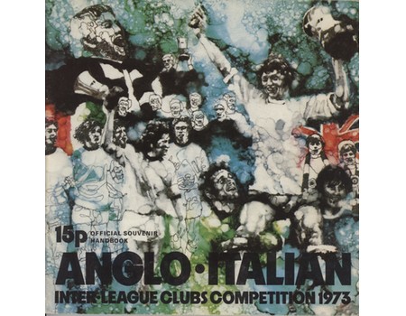 ANGLO ITALIAN INTER-LEAGUE CLUBS COMPETITION 1973 FOOTBALL TOURNAMENT PROGRAMME