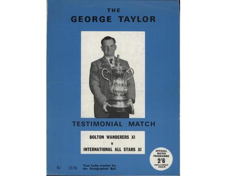 BOLTON WANDERERS XI V INTERNATIONAL ALL STARS XI (GEORGE TAYLOR TESTIMONIAL) 1967 FOOTBALL PROGRAMME - BEST & MATTHEWS TOGETHER