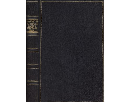 HISTORY OF THE BLACKBURN ROVERS FOOTBALL CLUB 1875-1925