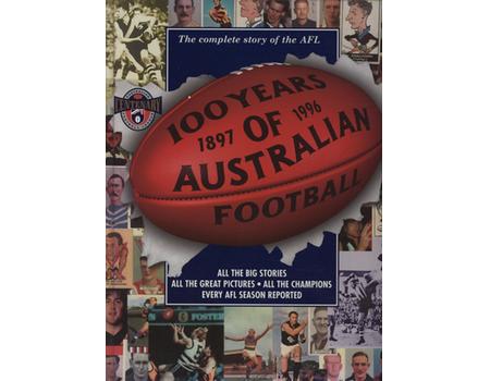 100 YEARS OF AUSTRALIAN FOOTBALL