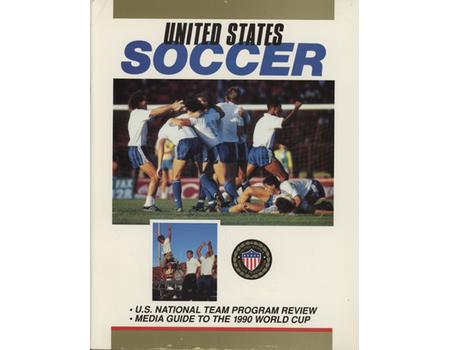 UNITED STATES SOCCER - U.S. NATIONAL TEAM PROGRAM REVIEW / MEDIA GUIDE TO THE 1990 WORLD CUP