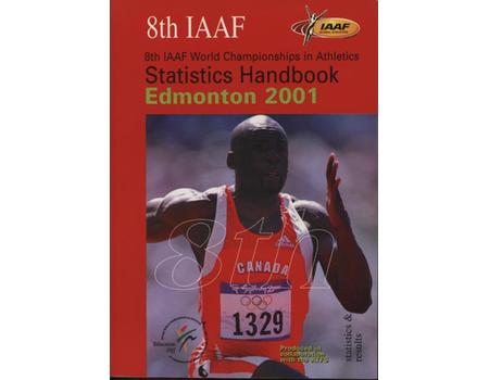 8TH IAAF WORLD CHAMPIONSHIPS IN ATHLETICS - IAAF STATISTICS HANDBOOK EDMONTON 2001