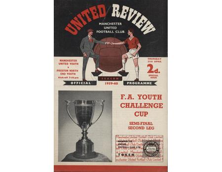 MANCHESTER UNITED V PRESTON NORTH END 1959-60 (FA YOUTH CUP SEMI-FINAL) FOOTBALL PROGRAMME