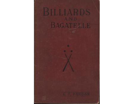 A HANDBOOK OF BILLIARDS AND BAGATELLE