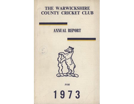 WARWICKSHIRE COUNTY CRICKET CLUB ANNUAL REPORT 1973