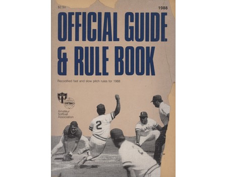 THE AMATEUR SOFTBALL ASSOCIATION OF AMERICA 1988 OFFICIAL GUIDE AND RULE BOOK
