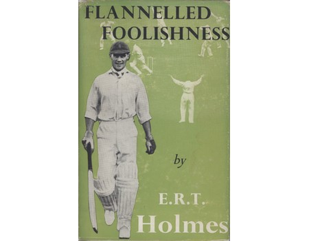 FLANNELLED FOOLISHNESS: A CRICKETING CHRONICLE