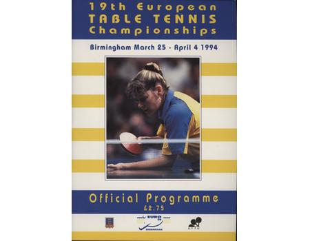 19TH EUROPEAN TABLE TENNIS CHAMPIONSHIPS 1994 OFFICIAL PROGRAMME