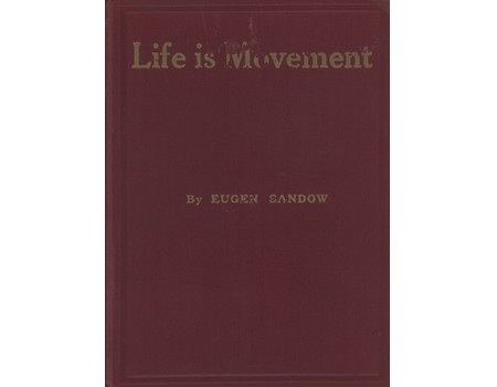 LIFE IS MOVEMENT - THE PHYSICAL RECONSTRUCTION AND REGENERATION OF THE PEOPLE