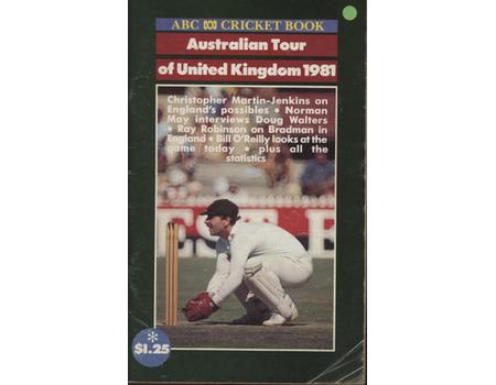 ABC CRICKET BOOK: AUSTRALIAN TOUR OF ENGLAND 1981