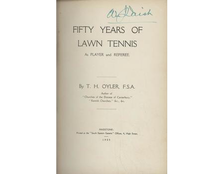 FIFTY YEARS OF LAWN TENNIS AS PLAYER AND REFEREE