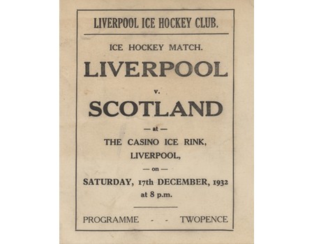 LIVERPOOL V SCOTLAND 1932 ICE HOCKEY PROGRAMME