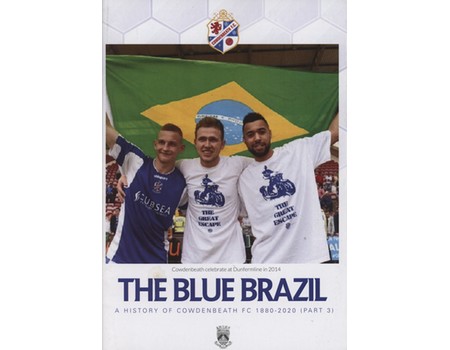 THE BLUE BRAZIL - A HISTORY OF COWDENBEATH FC 1880-2020 (PART 3)