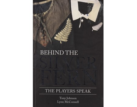 BEHIND THE SILVER FERN