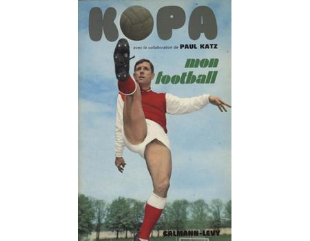 RAYMOND KOPA - MON FOOTBALL