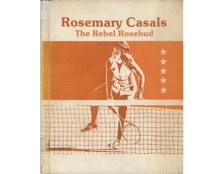 ROSEMARY CASALS - THE REBEL ROSEBUD