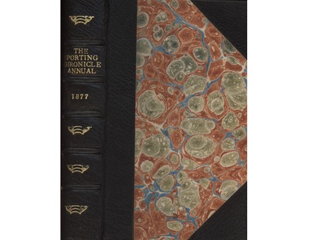 THE SPORTING CHRONICLE ANNUAL 1877-1879 (3 ISSUES IN ONE BINDING)