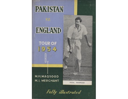 PAKISTAN VS. ENGLAND: TOUR OF 1954