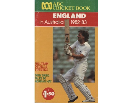ABC CRICKET BOOK: ENGLAND TOUR OF AUSTRALIA 1982-83
