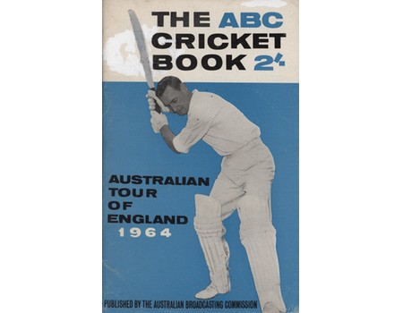 ABC CRICKET BOOK: AUSTRALIAN TOUR OF ENGLAND 1964