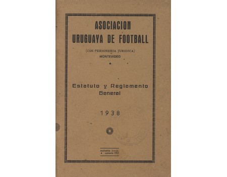 ASOCIACION URUGUAYA DE FOOTBALL ESTATUTO Y REGLAMENTO 1938