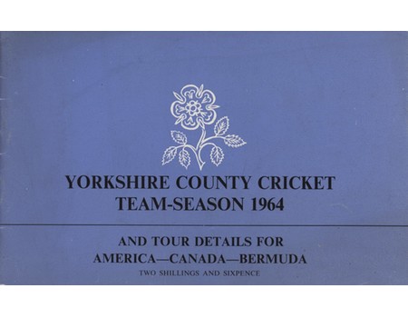 YORKSHIRE COUNTY CRICKET TEAM - SEASON 1964 (GUIDE TO TOUR OF AMERICA, CANADA AND BERMUDA)