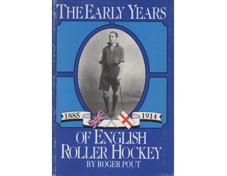 THE EARLY YEARS OF ENGLISH ROLLER HOCKEY
