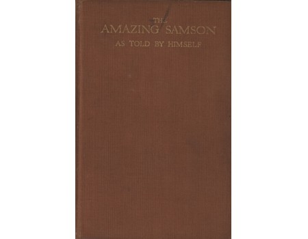 THE AMAZING SAMSON - AS TOLD BY HIMSELF