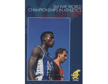 3RD IAAF WORLD CHAMPIONSHIPS IN ATHLETICS - IAAF STATISTICS HANDBOOK TOKYO 1991