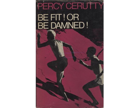 BE FIT! OR BE DAMNED!