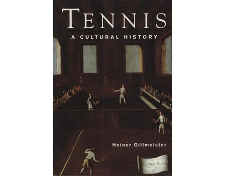 TENNIS - A CULTURAL HISTORY
