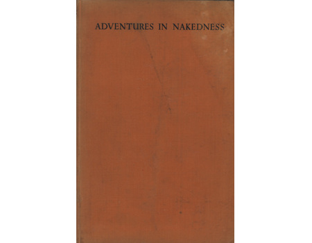 ADVENTURES IN NAKEDNESS