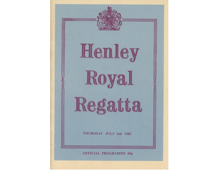 HENLEY ROYAL REGATTA 1981 OFFICIAL PROGRAMME