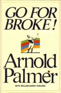 go for broke, arnold palmer, signed golf book, the ryder cup, golf memorabilia